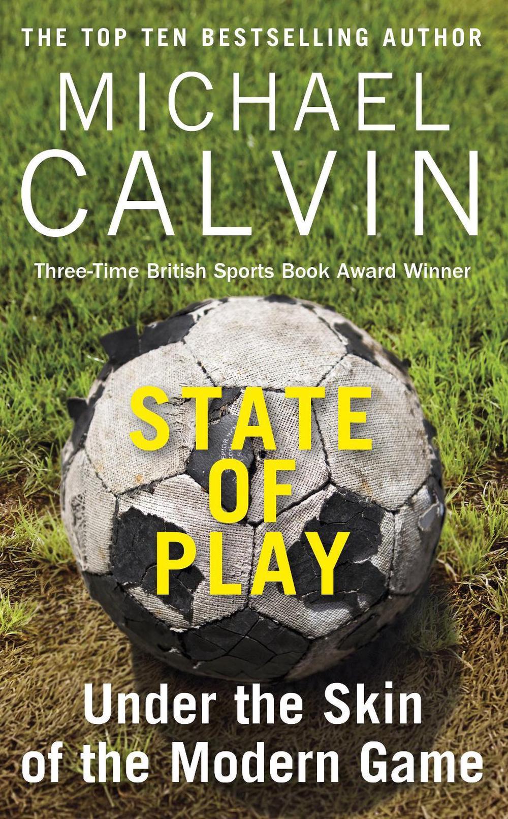 State of Play by Michael Calvin - ISBN: 9781784756123