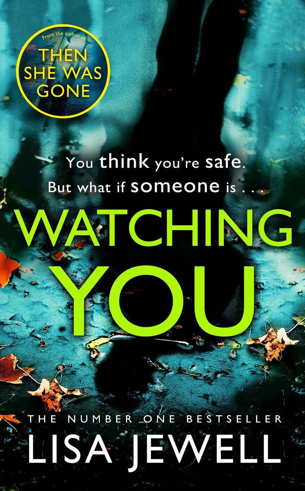 Watching You by Lisa Jewell - ISBN: 9781784756277