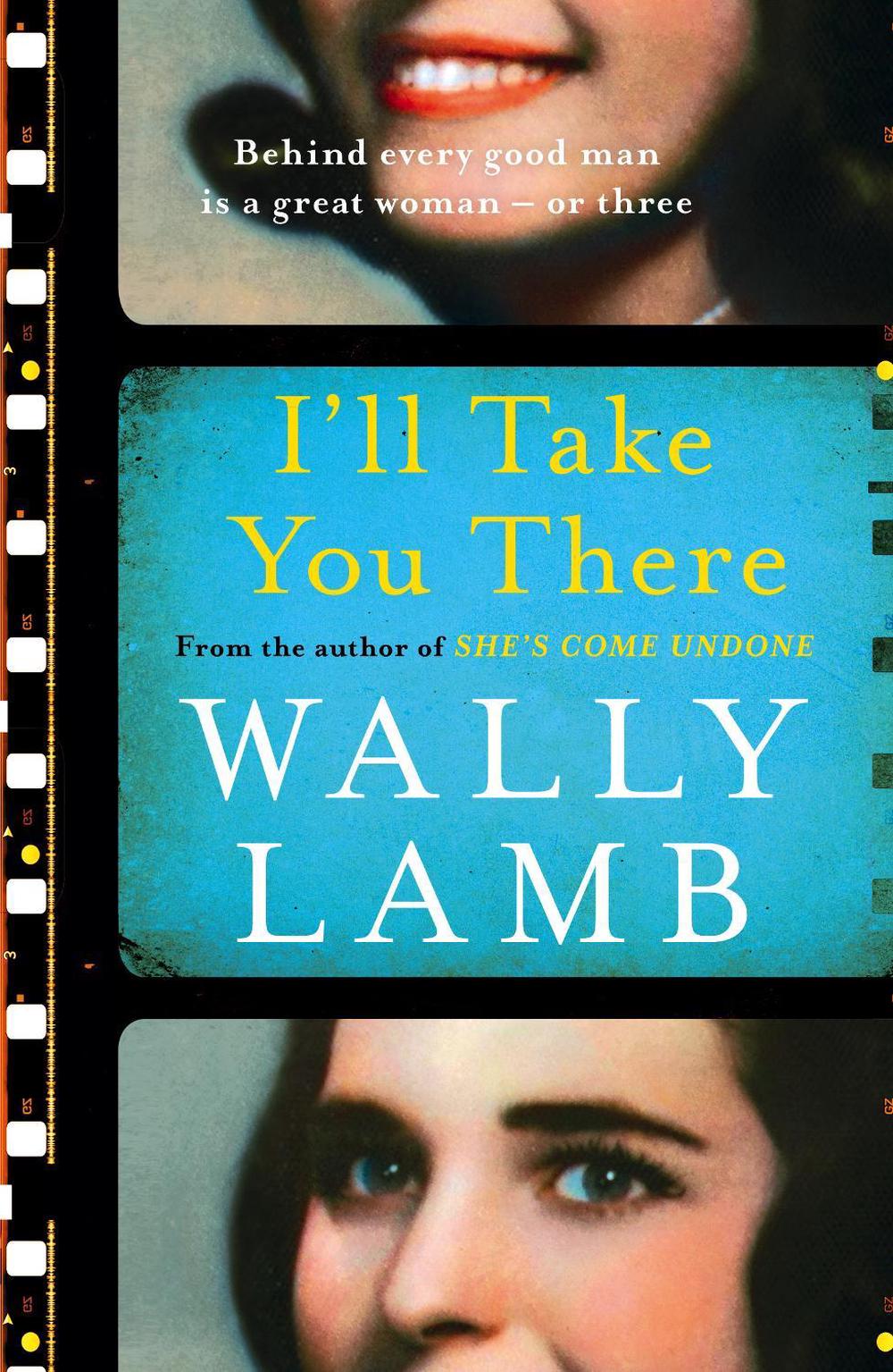 I'll Take You There by Wally Lamb, Paperback, 9781784757267 Buy