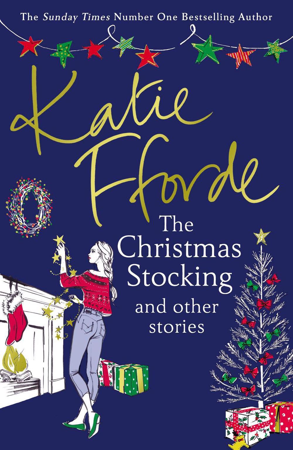 The Christmas Stocking and Other Stories by Katie Fforde - ISBN: 9781784757274