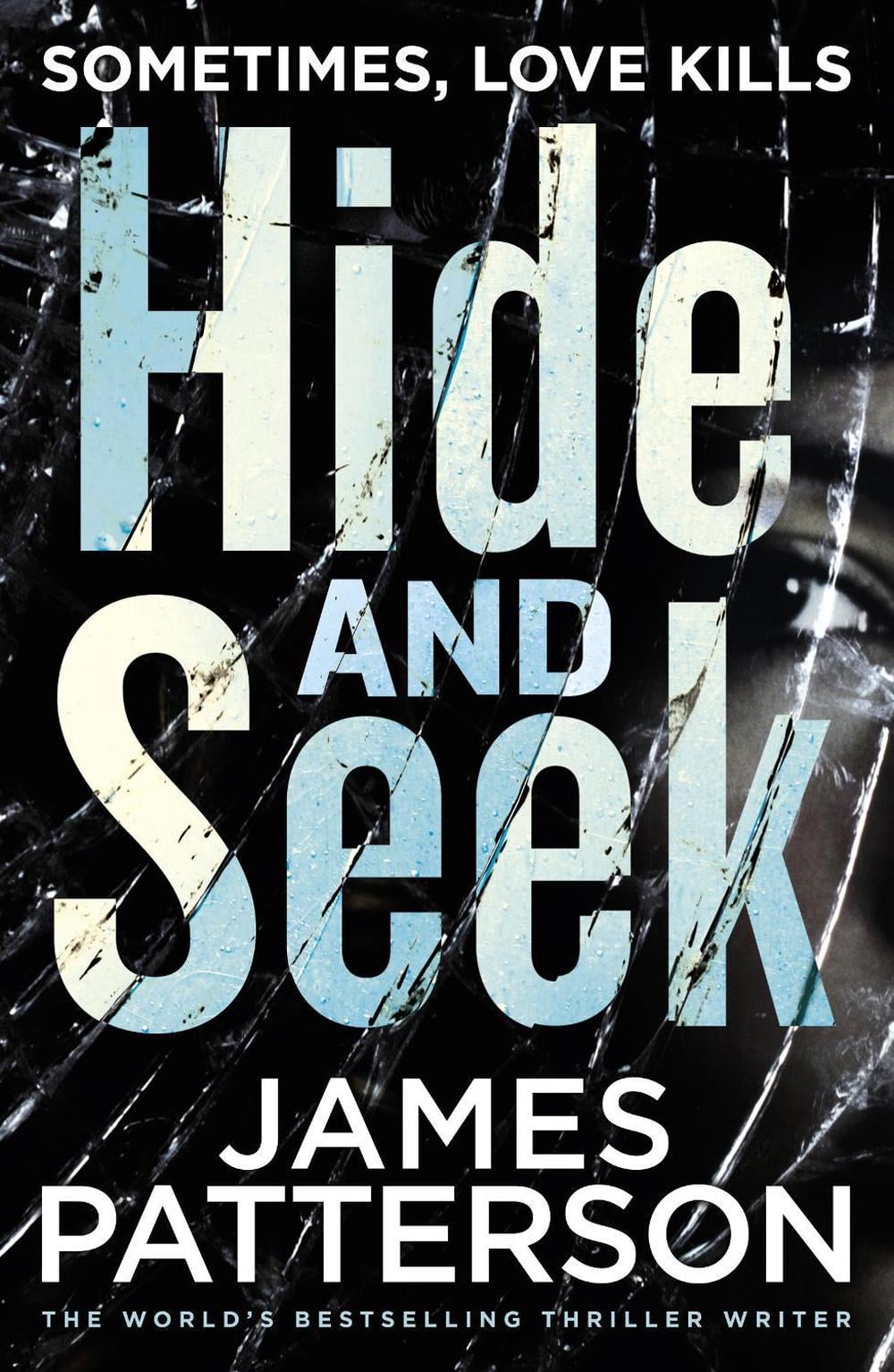Hide and Seek by James Patterson - ISBN: 9781784757441