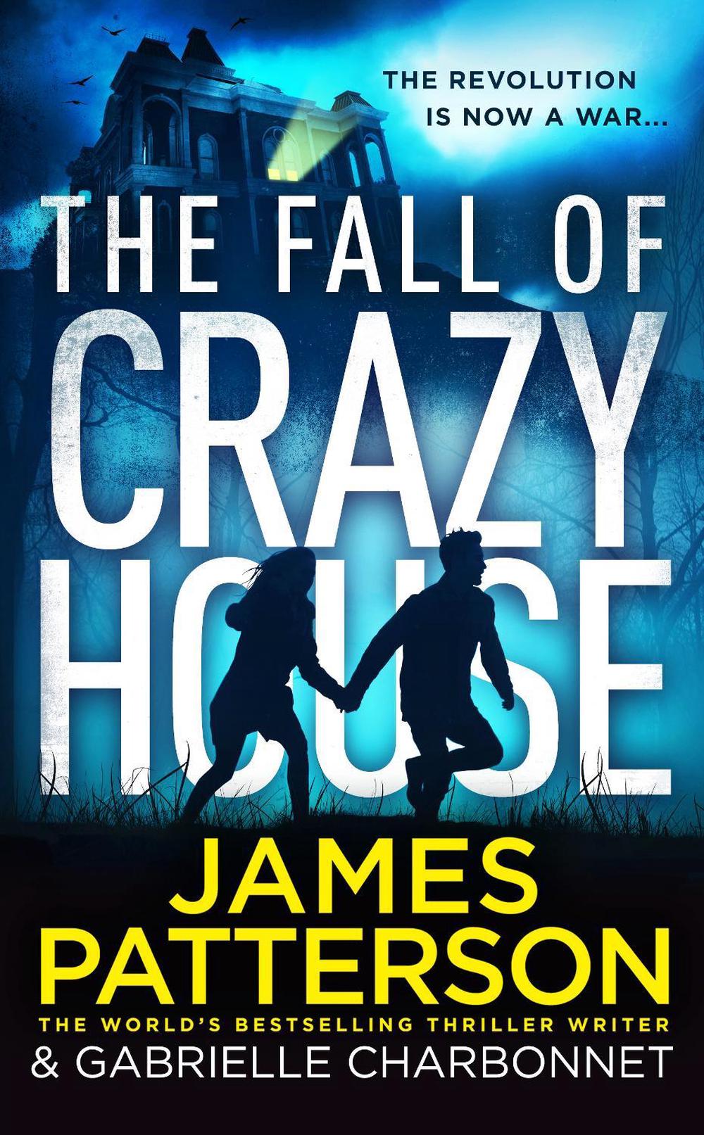 The Fall of Crazy House by James Patterson - ISBN: 9781784758554