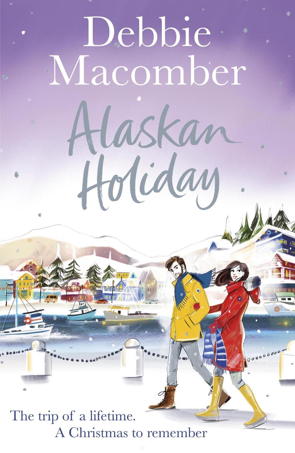 Alaskan Holiday by Debbie Macomber - ISBN: 9781784758752