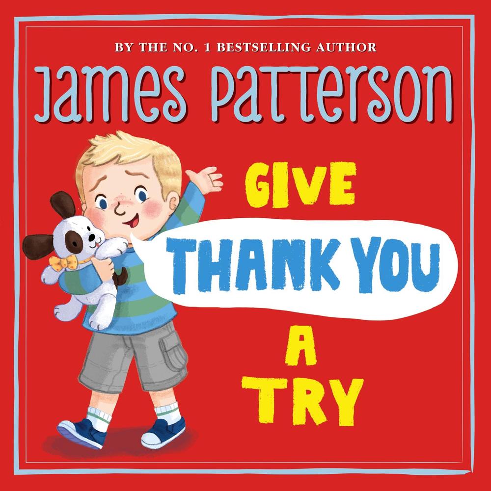 Give Thank You a Try by James Patterson - ISBN: 9781784759575