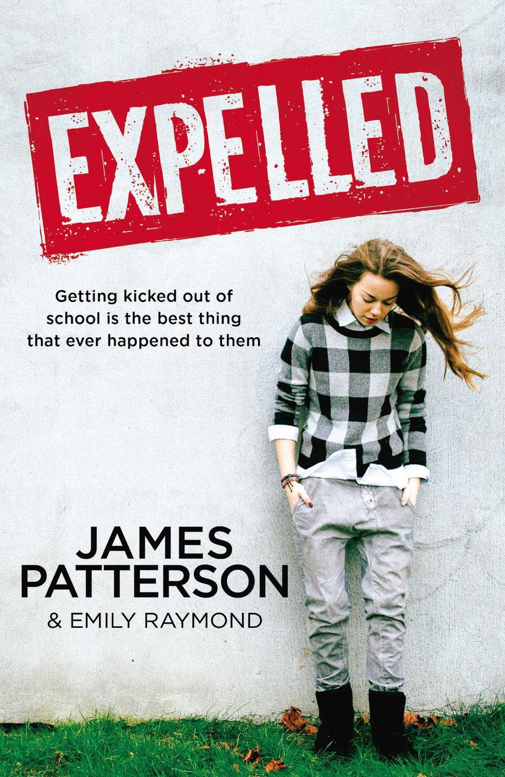 Expelled by James Patterson - ISBN: 9781784759582