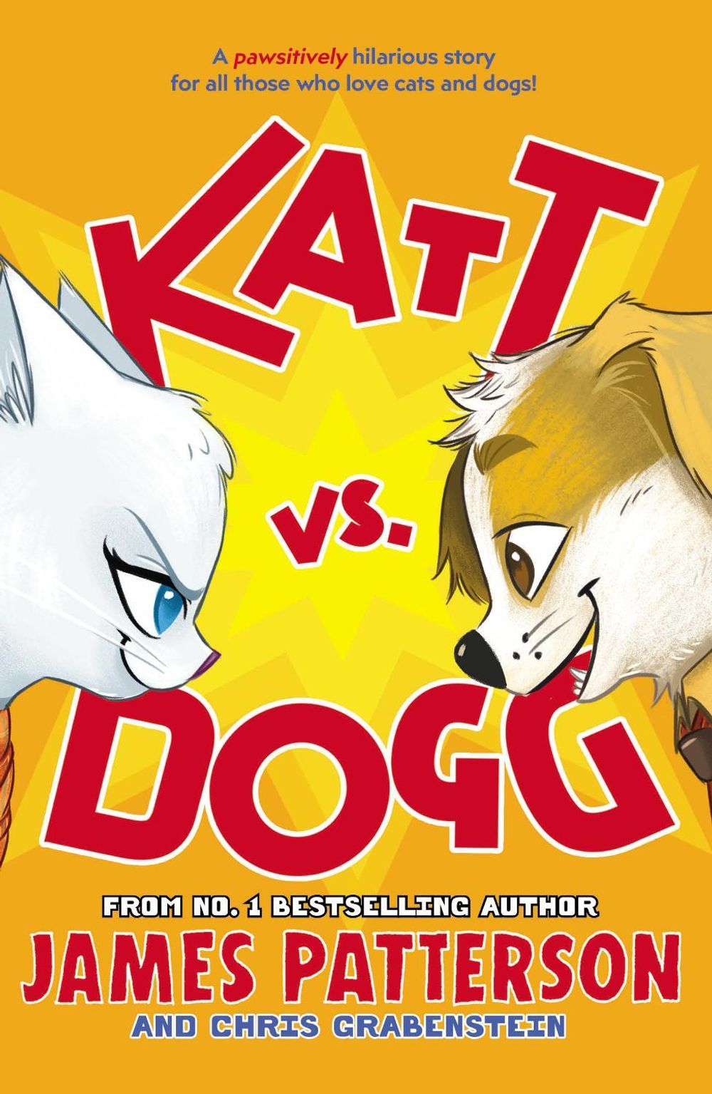 Katt vs. Dogg by James Patterson - ISBN: 9781784759858