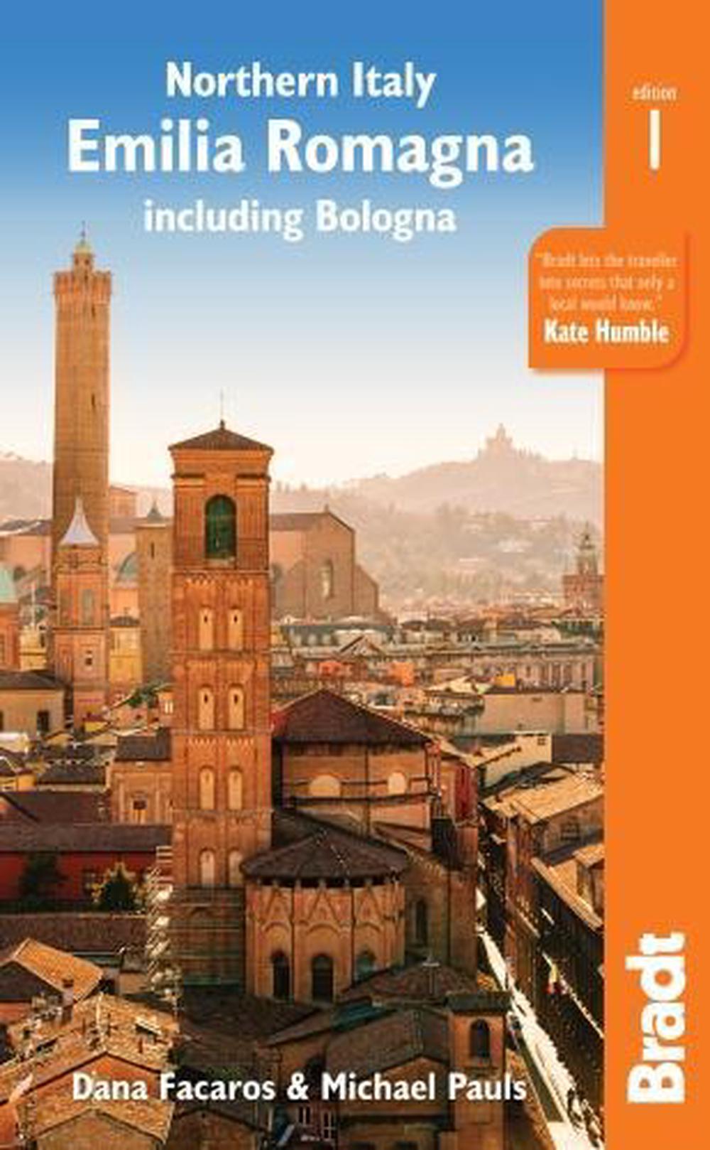 Northern Italy: Emilia-Romagna Bradt Guide, 9781784770853