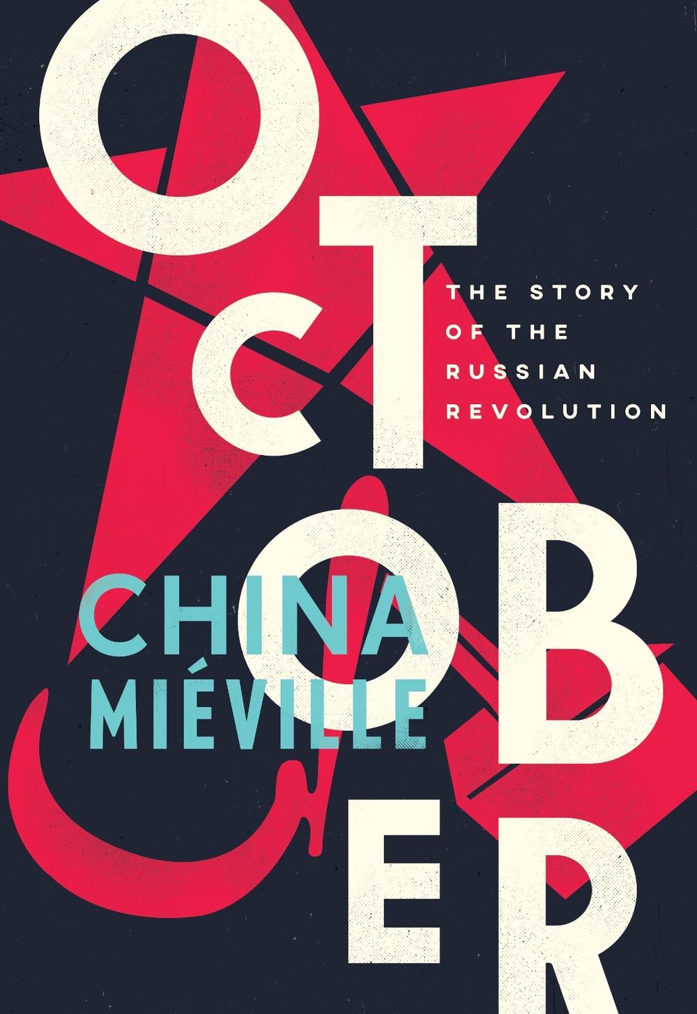 October by China Miéville - ISBN: 9781784782771