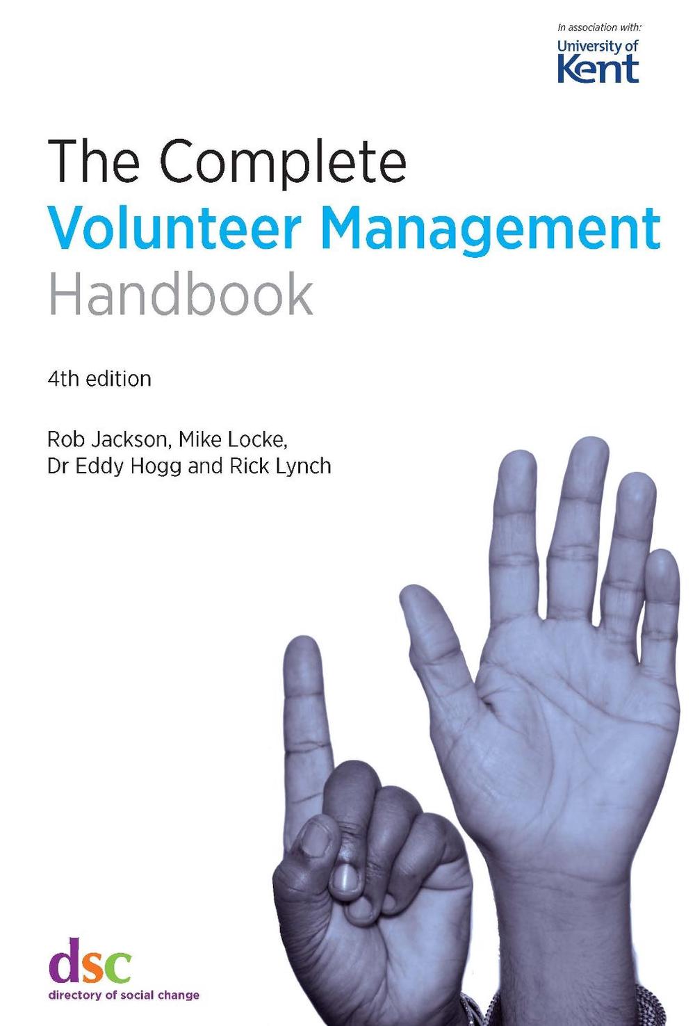 The Complete Volunteer Management Handbook by Rob Jackson - ISBN: 9781784820565