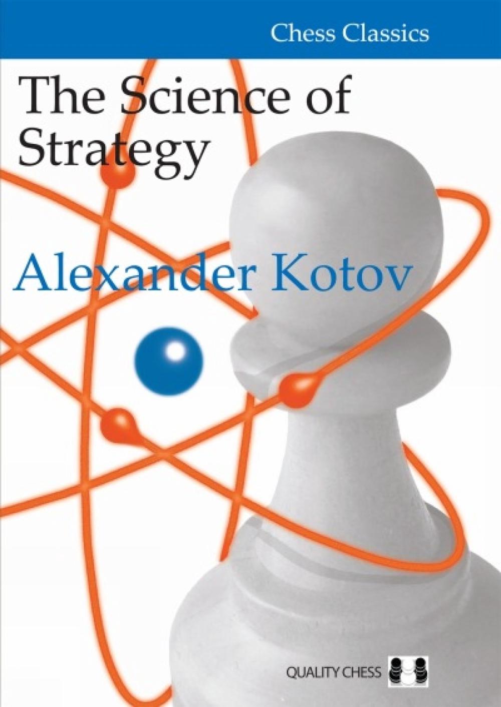 Strategy Science The Science of Strategy by Alexander Kotov, Hardcover, 9781784830809 ...