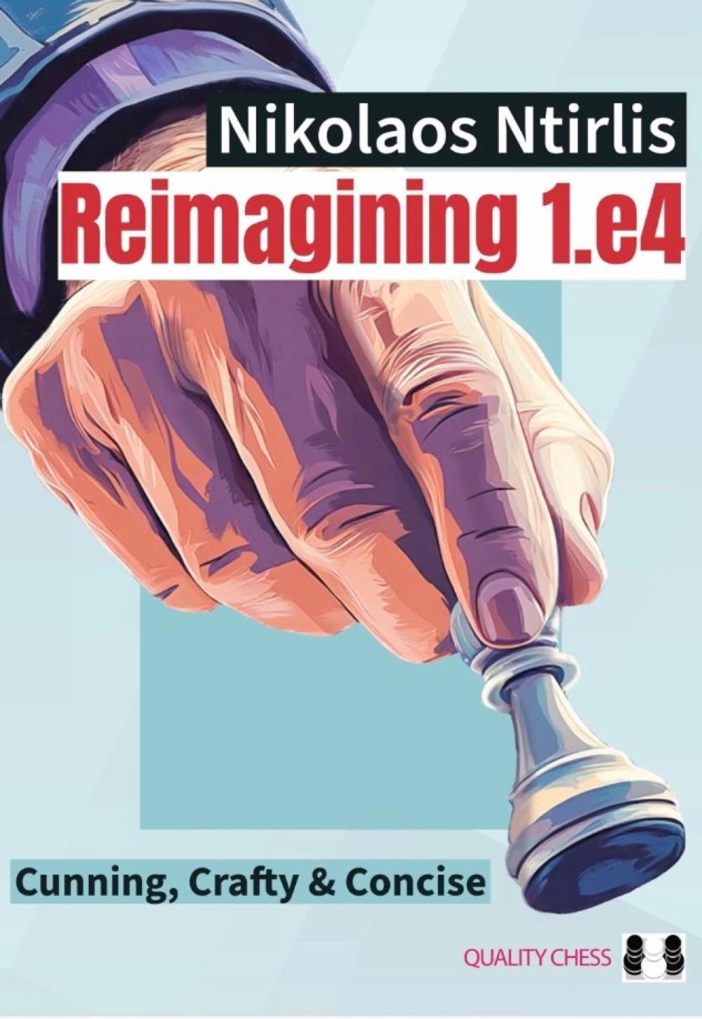 Reimagining 1.e4, 9781784832421