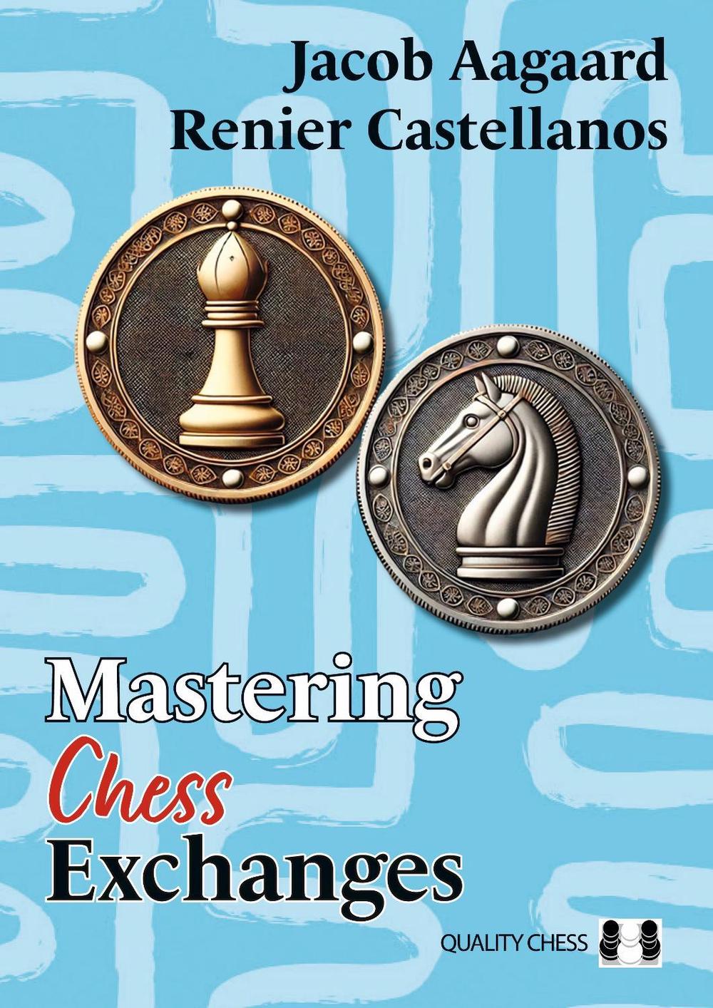 Mastering Chess Exchanges, 9781784832469