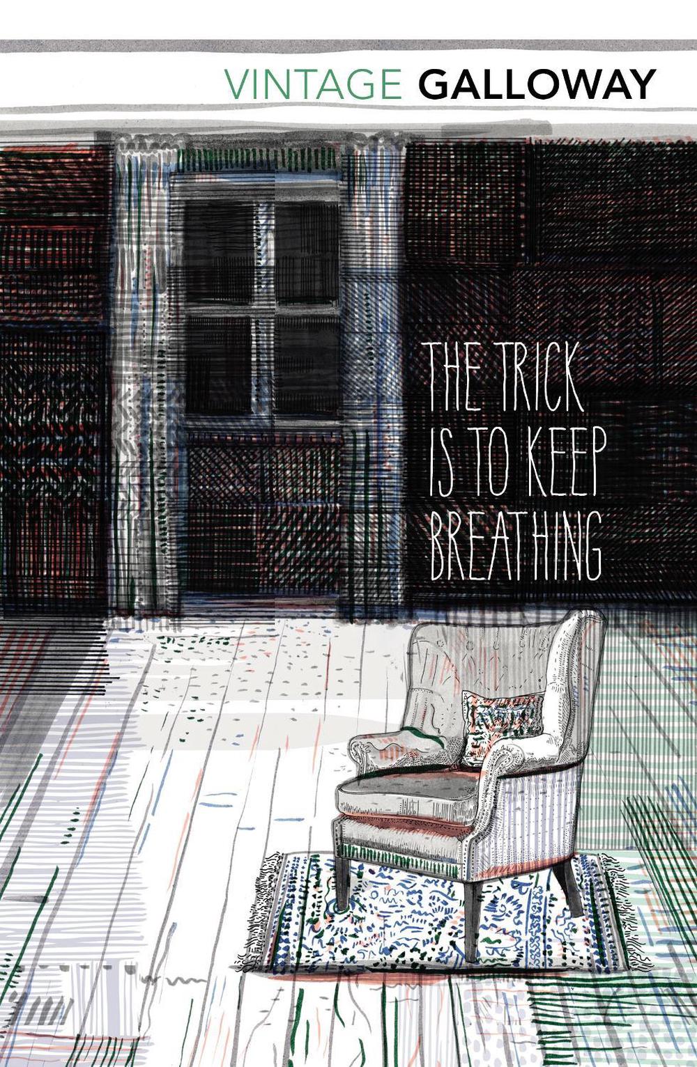The Trick Is To Keep Breathing by Janice Galloway - ISBN: 9781784870133