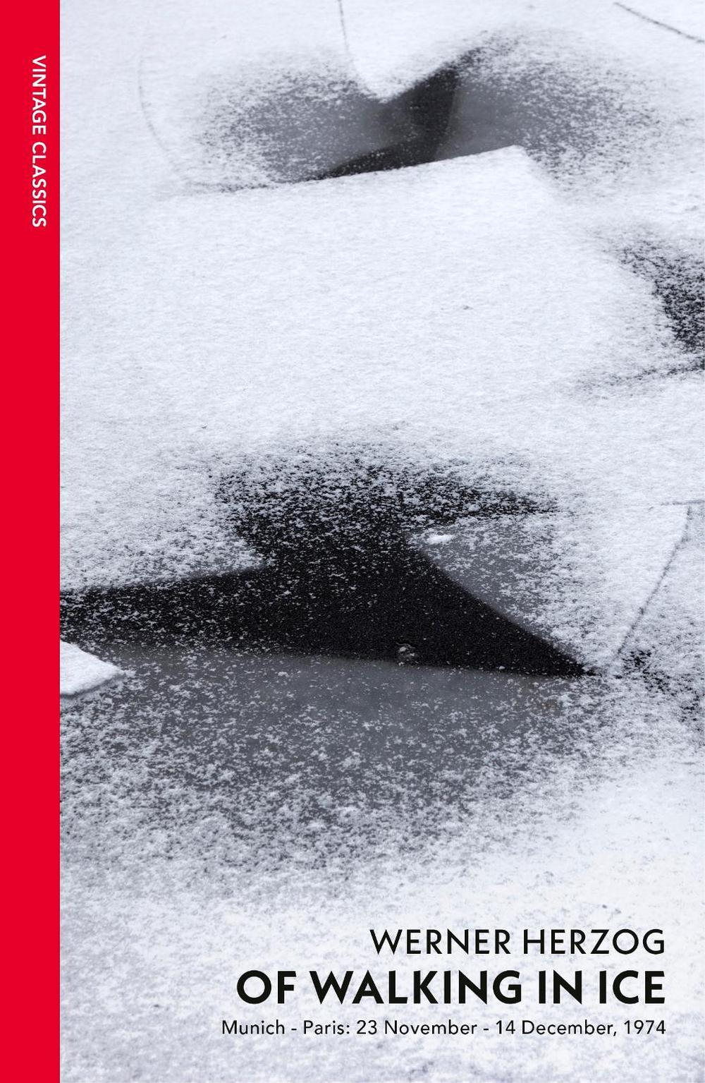 Of Walking In Ice by Werner Herzog - ISBN: 9781784870379