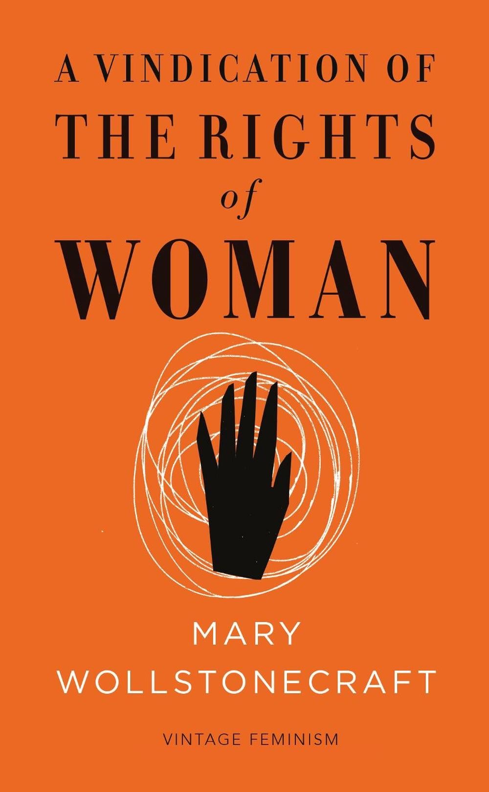 A Vindication of the Rights of Woman (Vintage Feminism Short Edition) by Mary Wollstonecraft - ISBN: 9781784870393