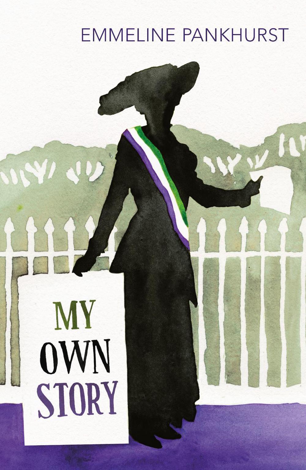 My Own Story by Emmeline Pankhurst - ISBN: 9781784870409