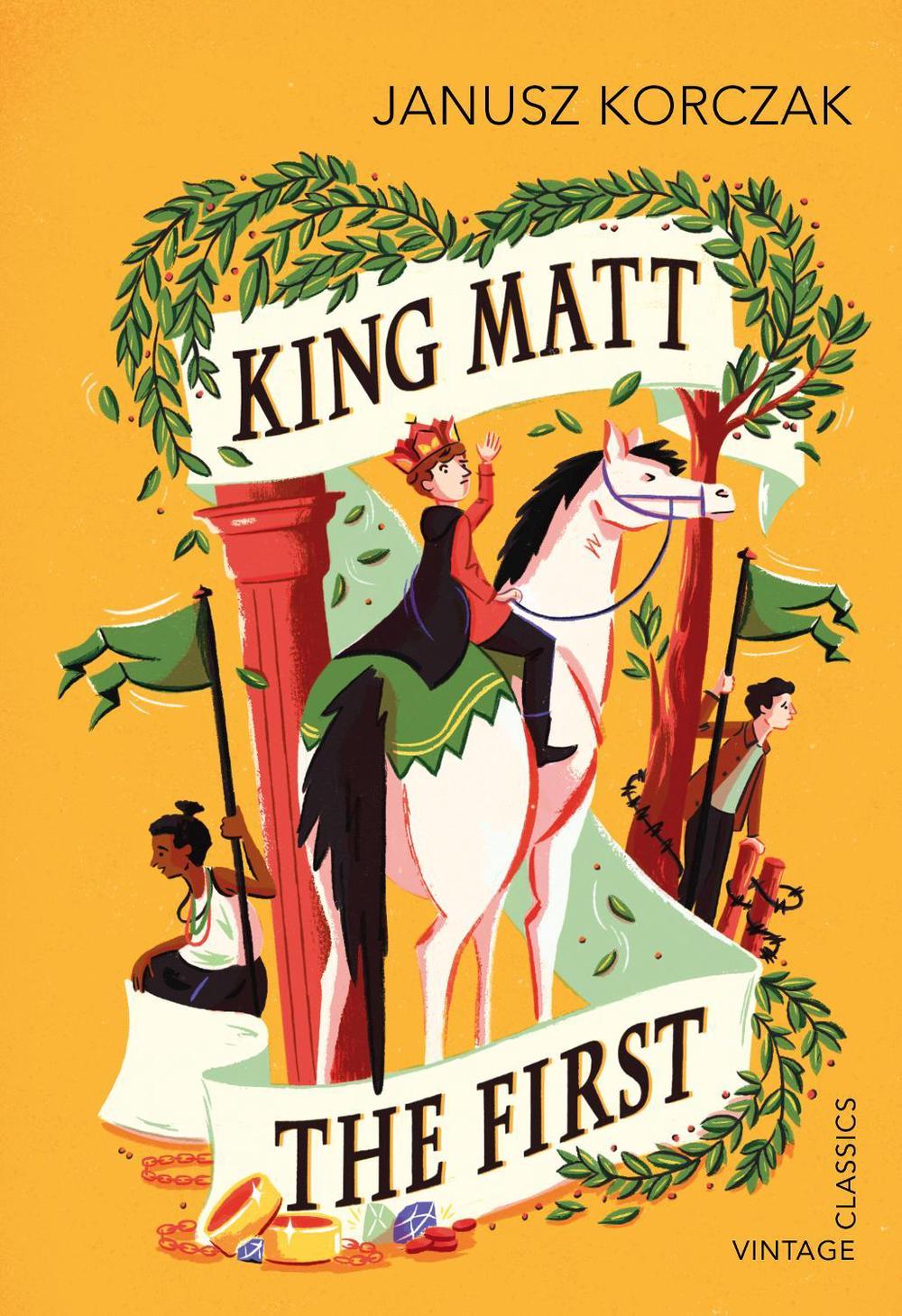 King Matt The First by Janusz Korczak - ISBN: 9781784870539