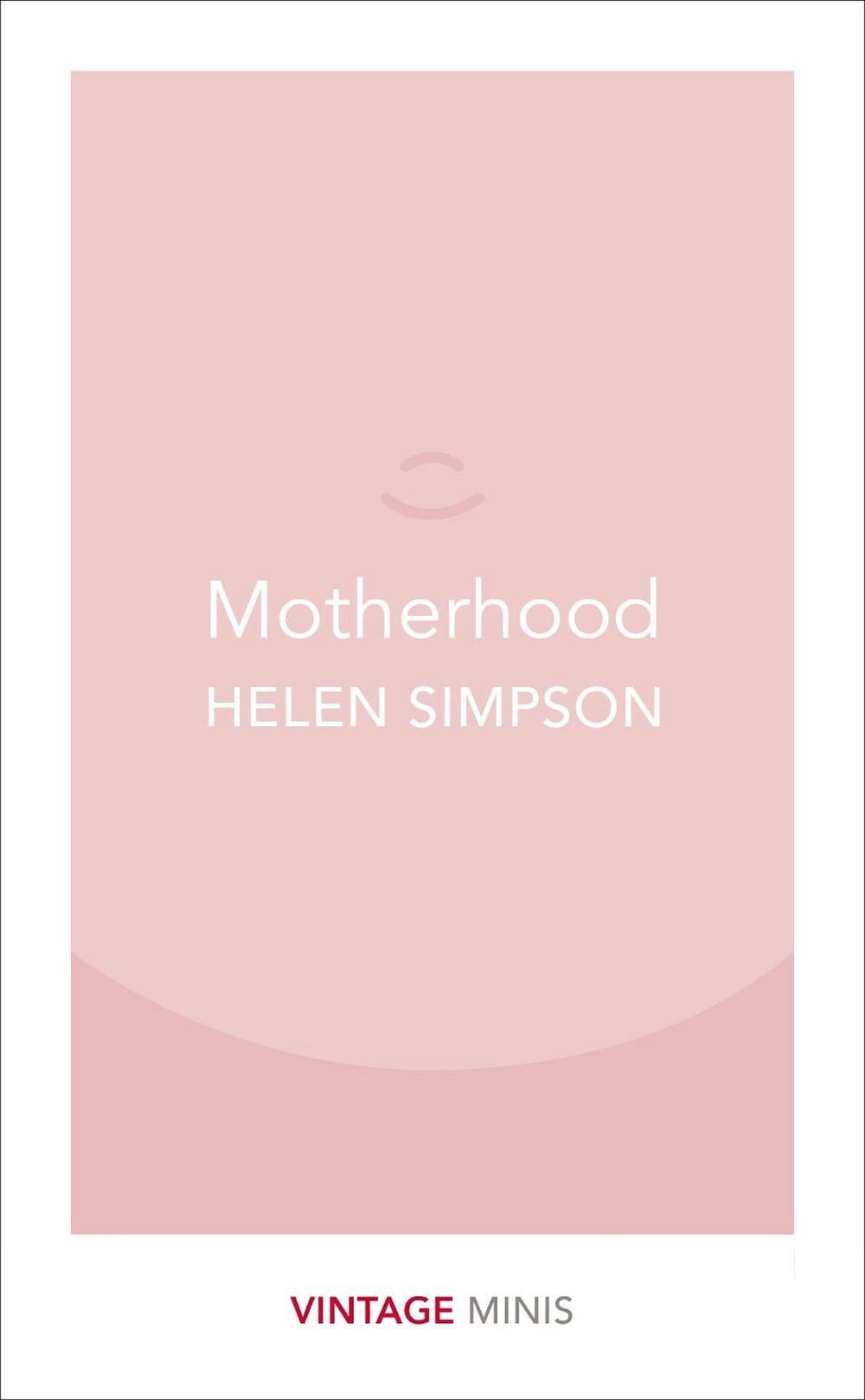 Motherhood by Helen Simpson - ISBN: 9781784872731