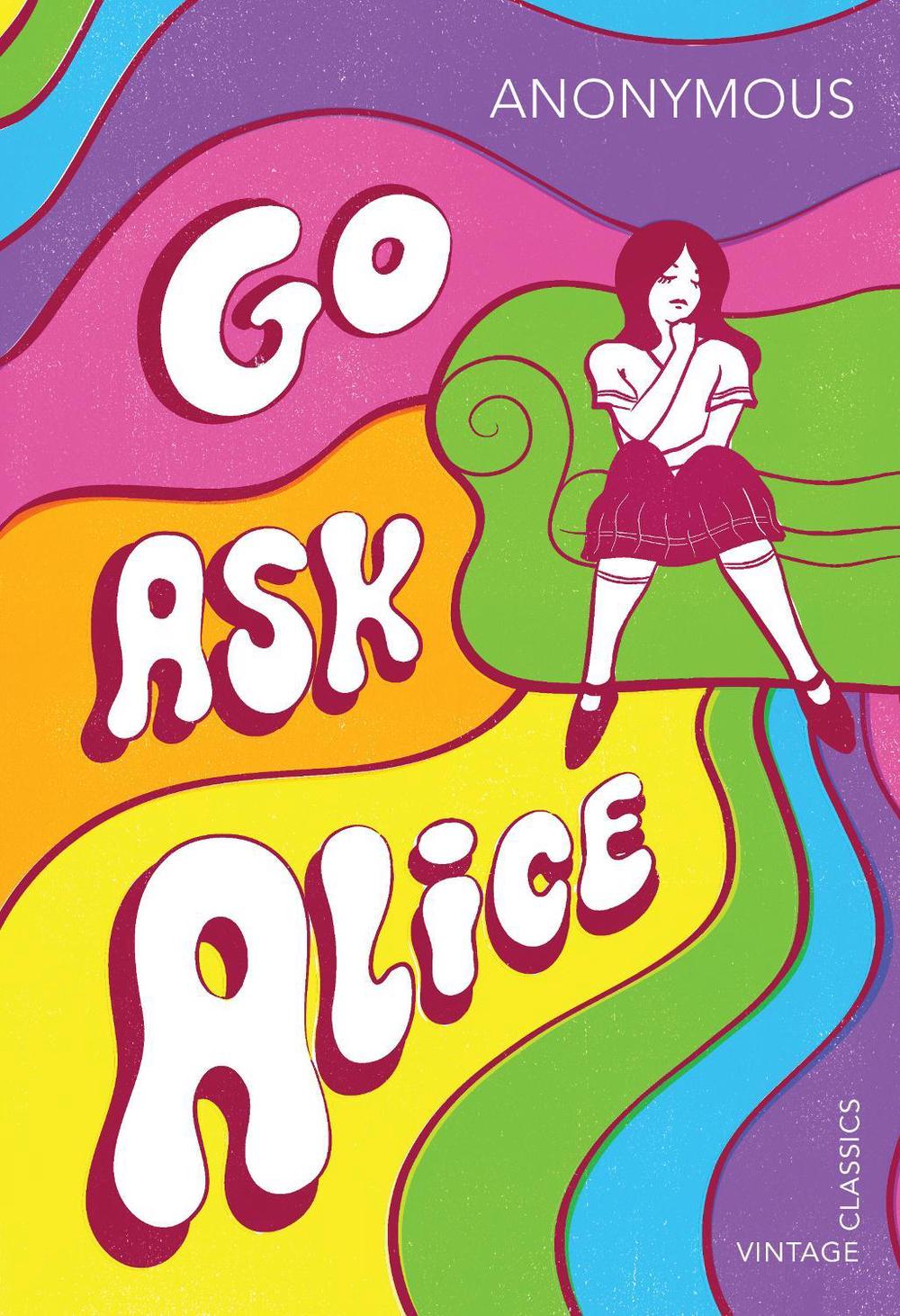 Go Ask Alice by Anonymous - ISBN: 9781784873172