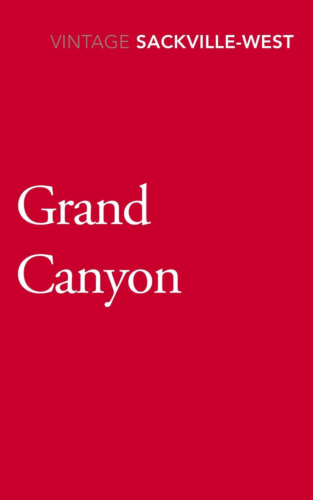 Grand Canyon by Vita Sackville-West - ISBN: 9781784873493