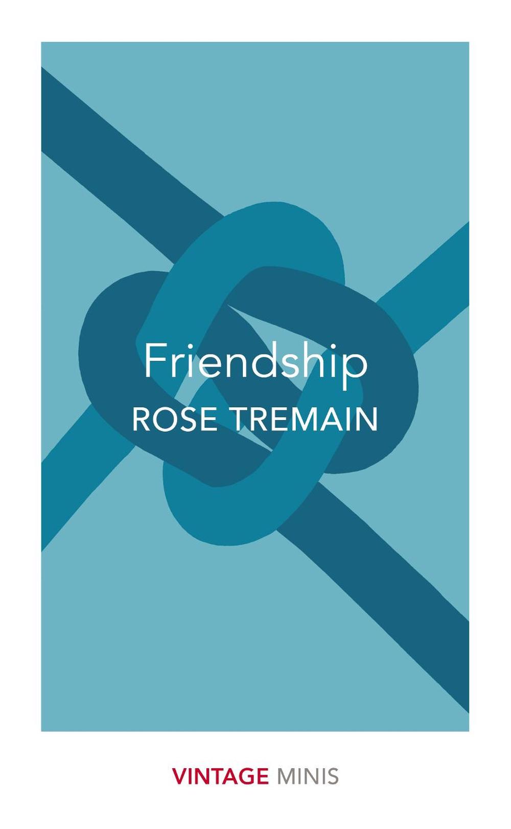 Friendship by Rose Tremain - ISBN: 9781784874032