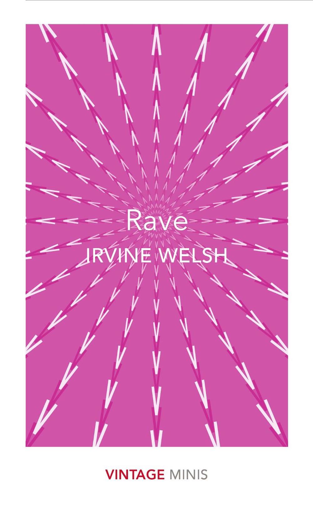 Rave by Irvine Welsh - ISBN: 9781784874049