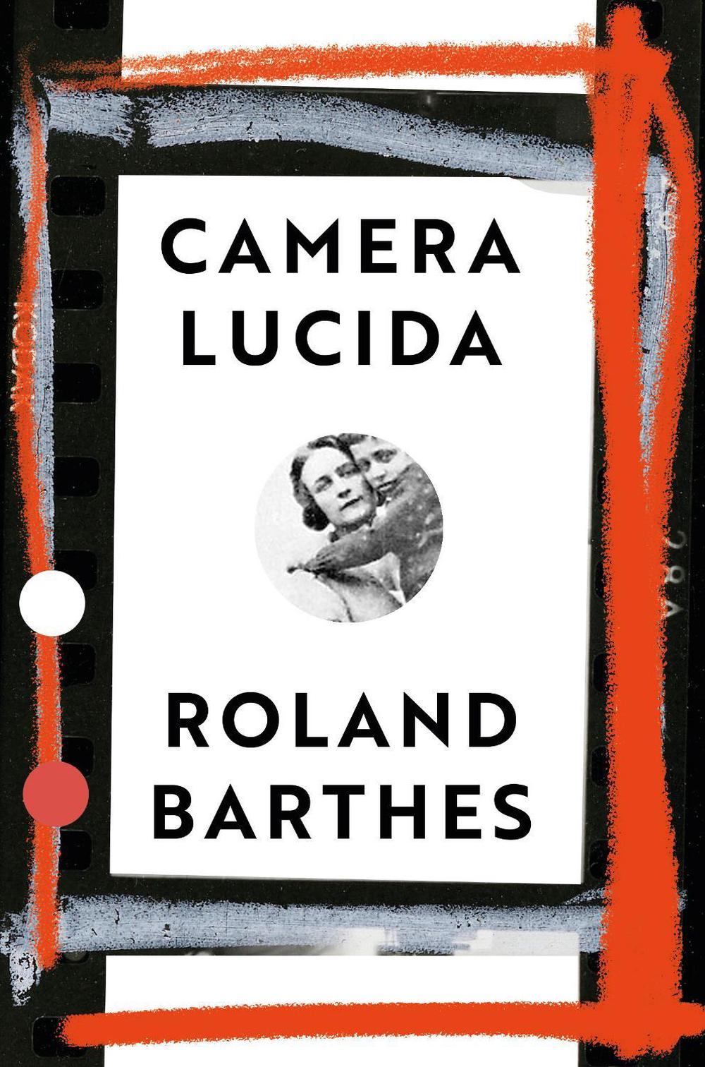 Camera Lucida by Roland Barthes - ISBN: 9781784876012