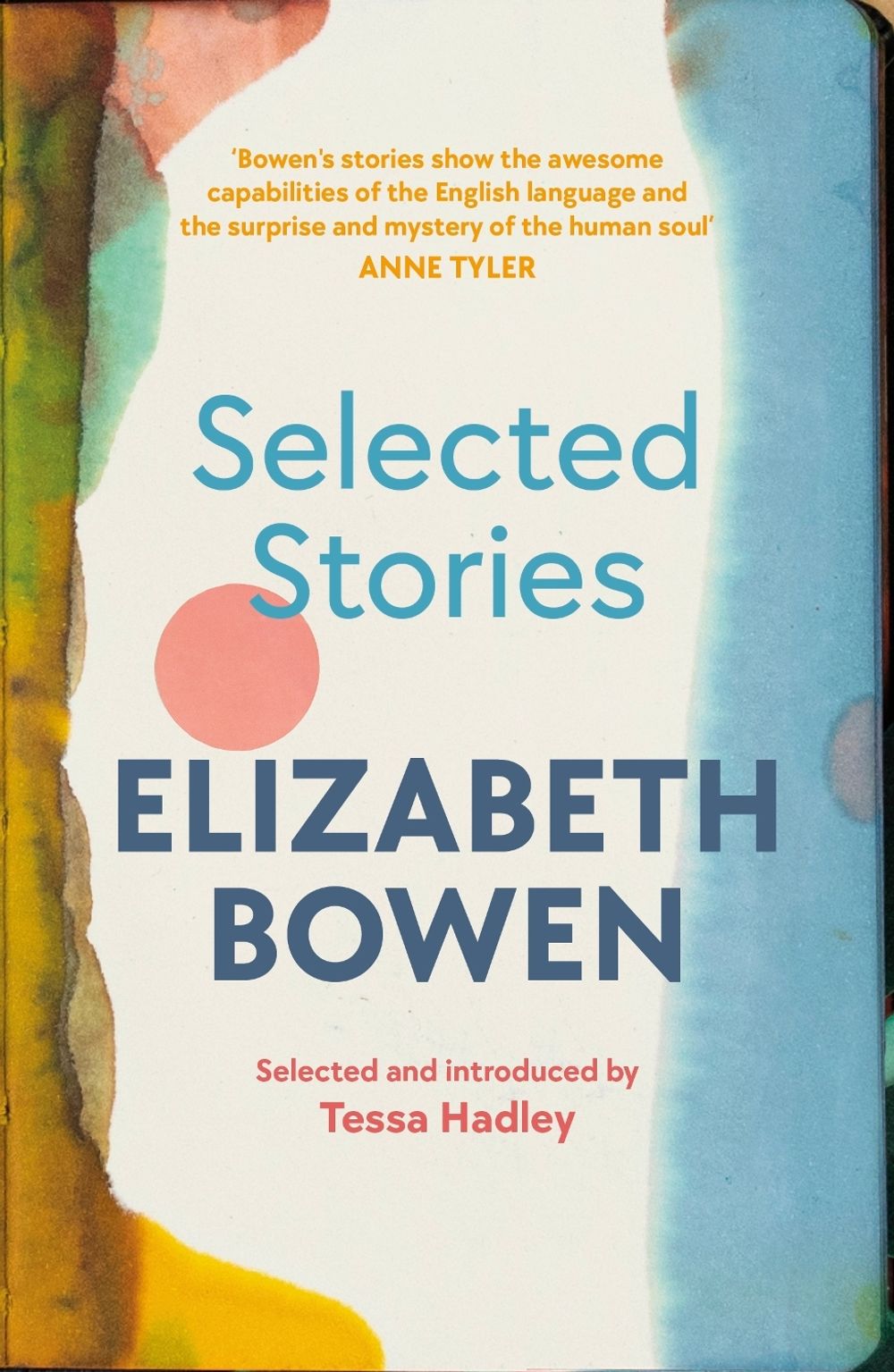 The Selected Stories of Elizabeth Bowen by Elizabeth Bowen - ISBN: 9781784877163