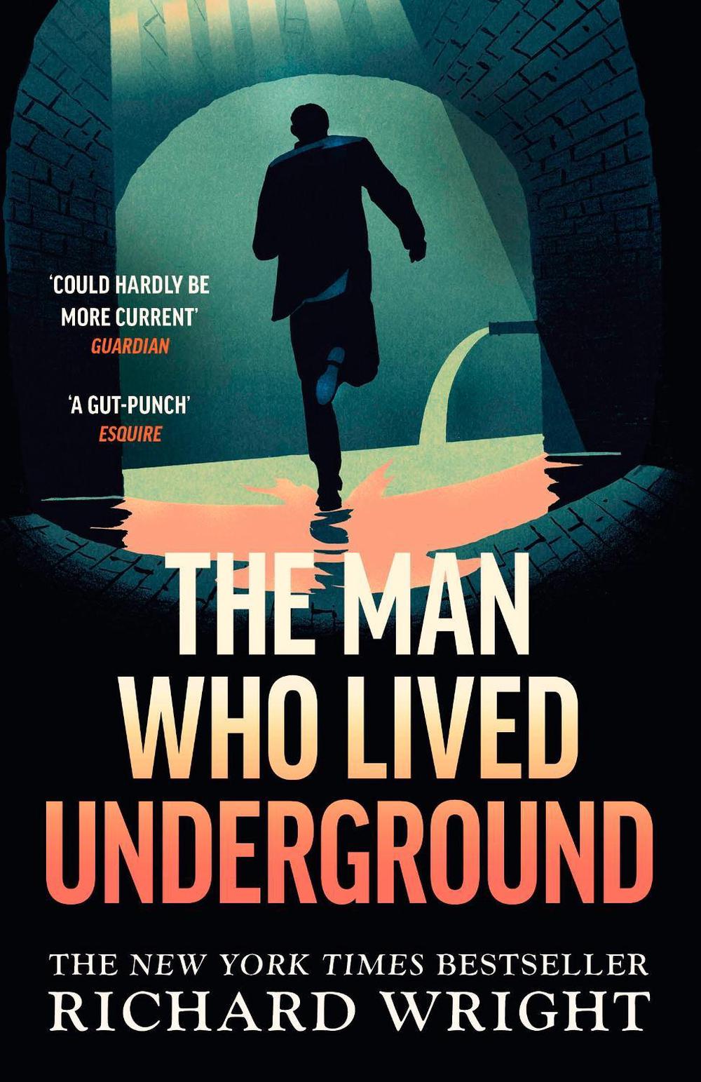 The Man Who Lived Underground by Richard Wright - ISBN: 9781784877699