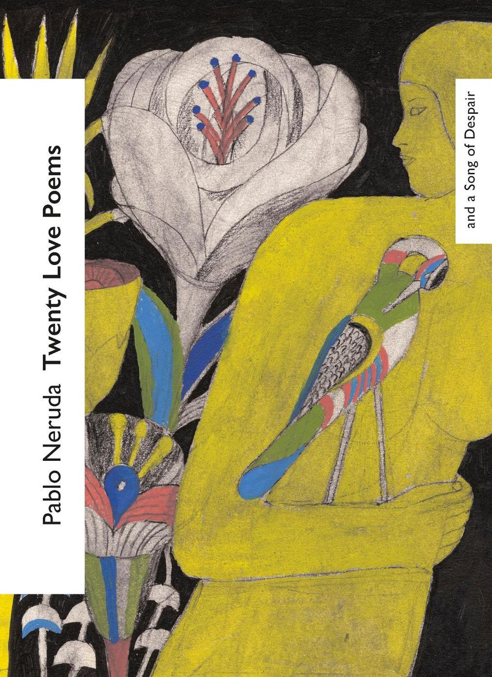 Twenty Love Poems and a Song of Despair by Pablo Neruda - ISBN: 9781784878207