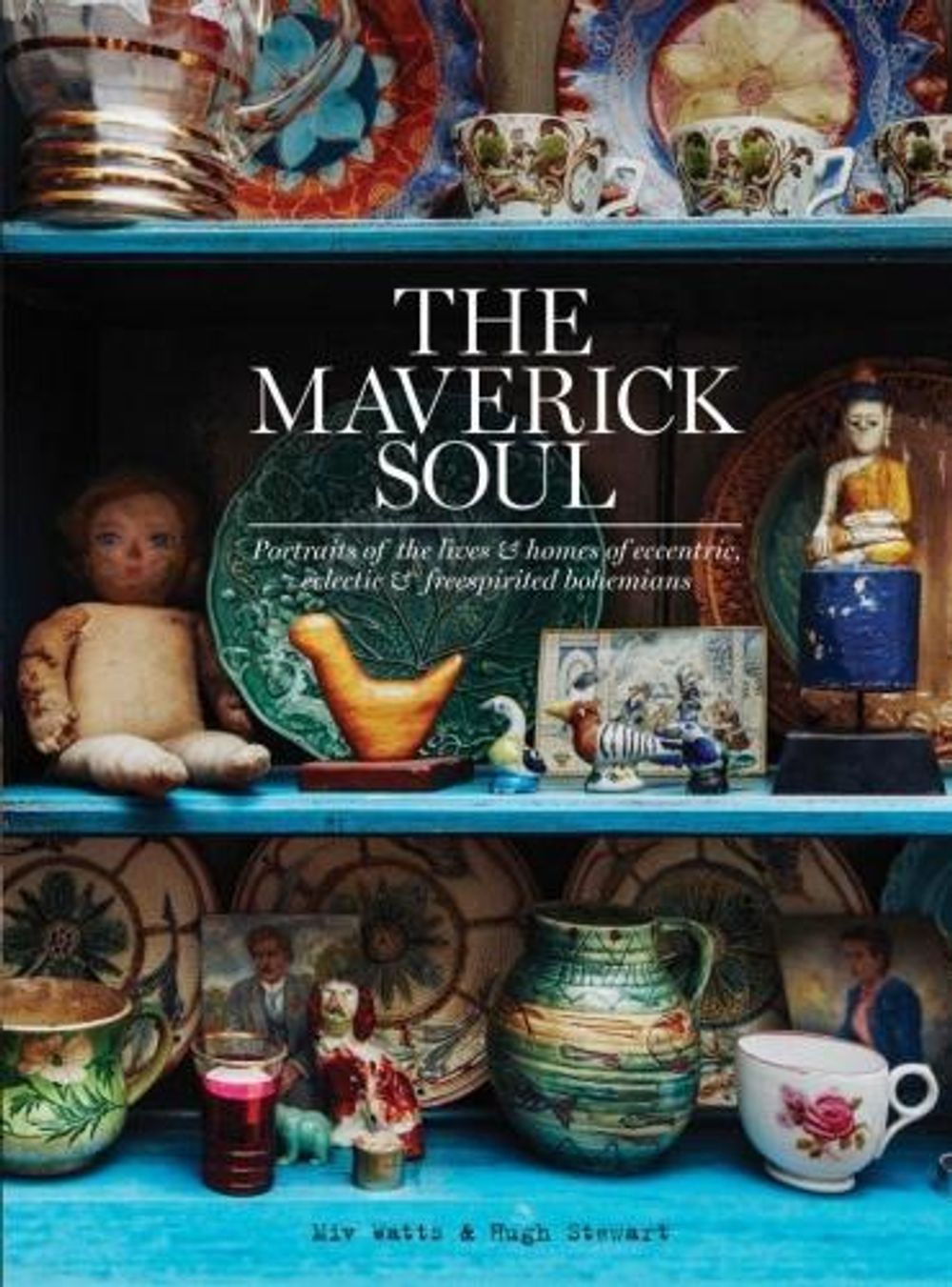 The Maverick Soul by MIV Watts - ISBN: 9781784880439