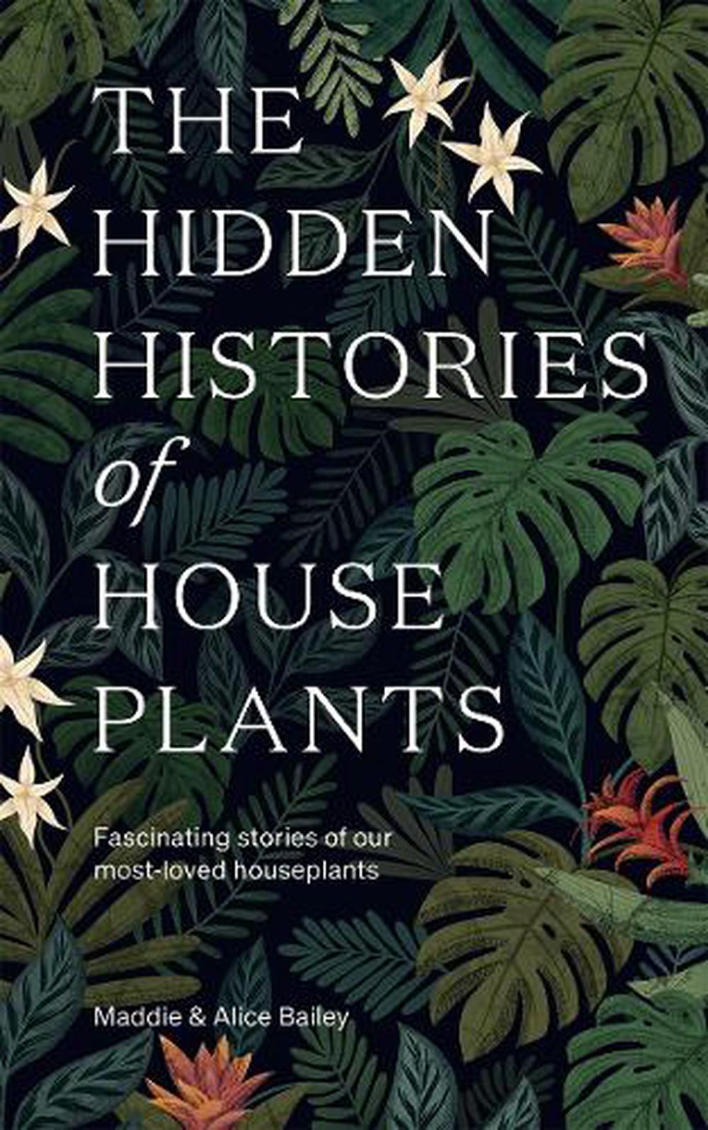 The Hidden Histories of Houseplants, 9781784884055