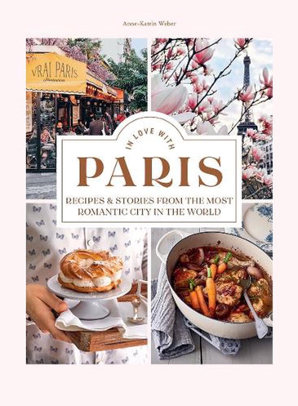 In Love with Paris by Anne-katrin Weber - ISBN: 9781784884727