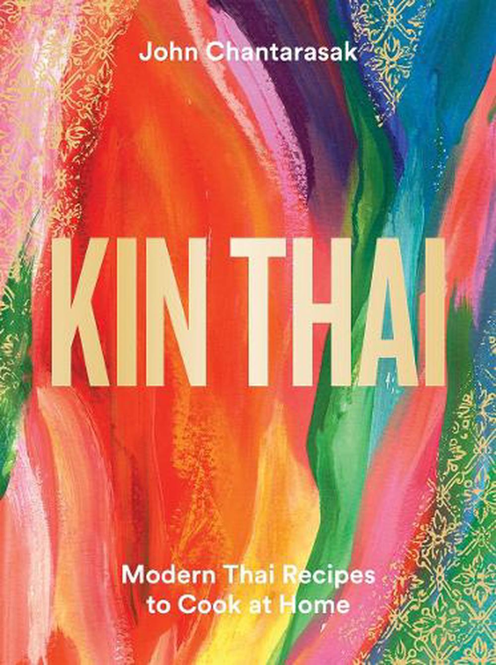 Kin Thai: Modern Thai Recipes to Cook at Home, 9781784884802