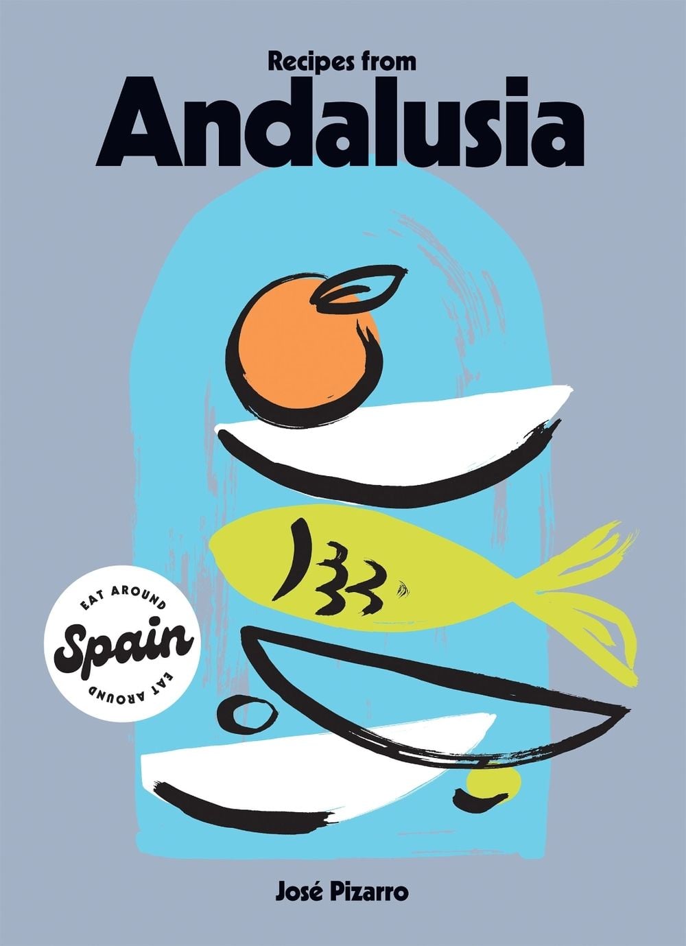 Recipes from Andalusia by José Pizarro - ISBN: 9781784886325