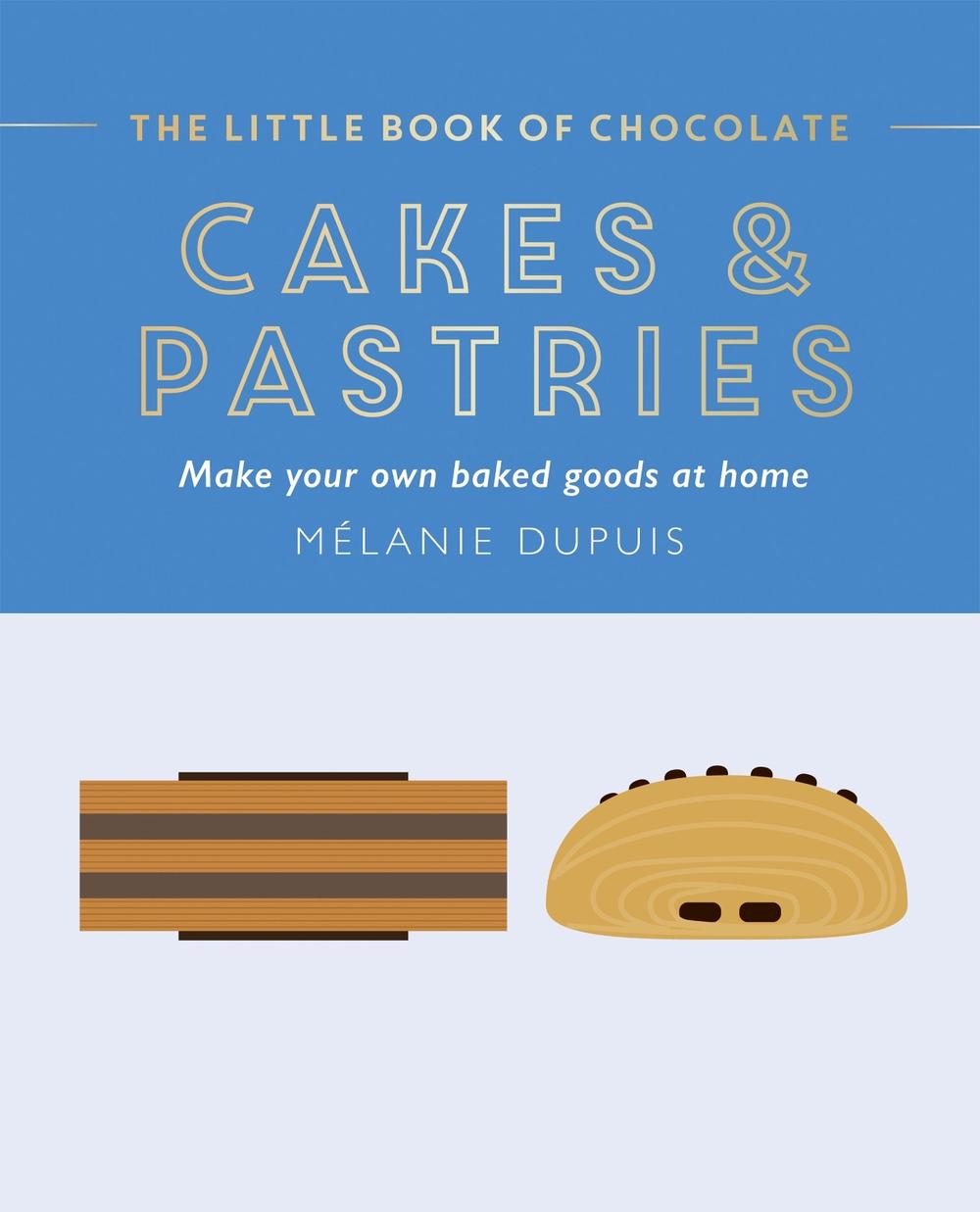 The Little Book of Chocolate: Cakes and Pastries, 9781784887193