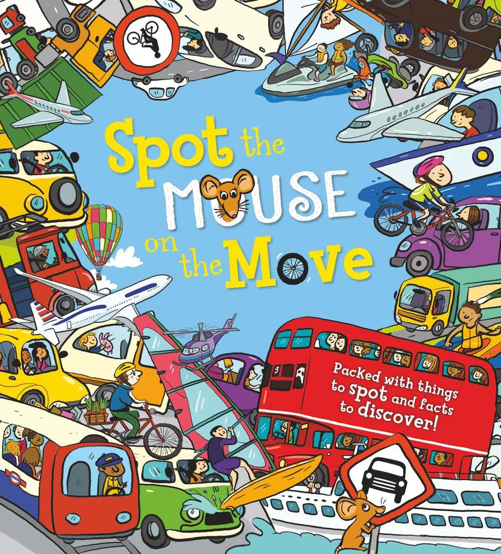 Spot the Mouse on the Move by Sarah Khan - ISBN: 9781784930912