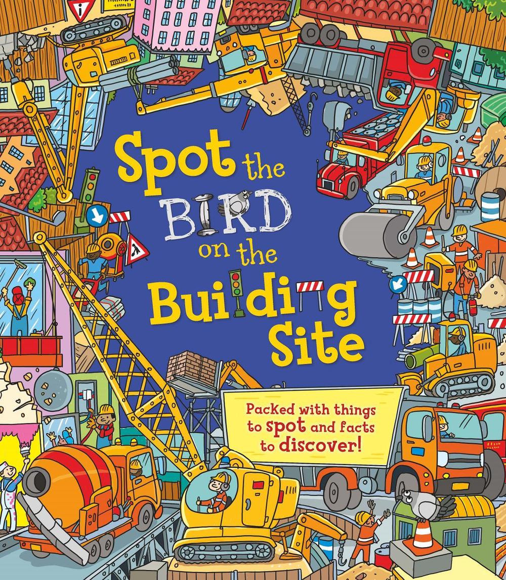 Spot the Bird on the Building Site, 9781784931247