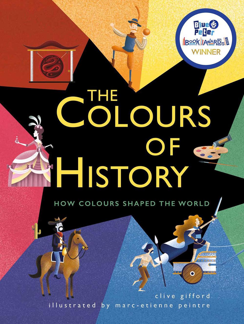 The Colours of History by Clive Gifford - ISBN: 9781784939670