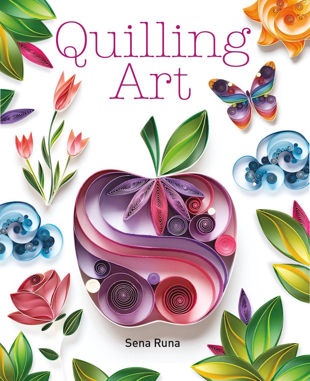 Quilling Art by Sena Runa - ISBN: 9781784943677