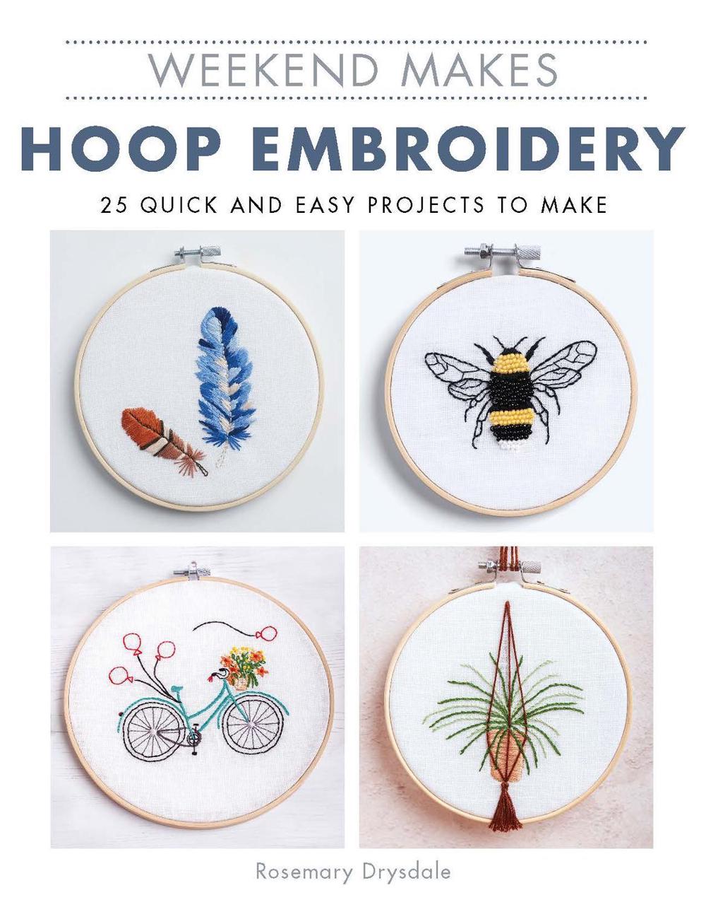 Weekend Makes: Hoop Embroidery, 9781784945909