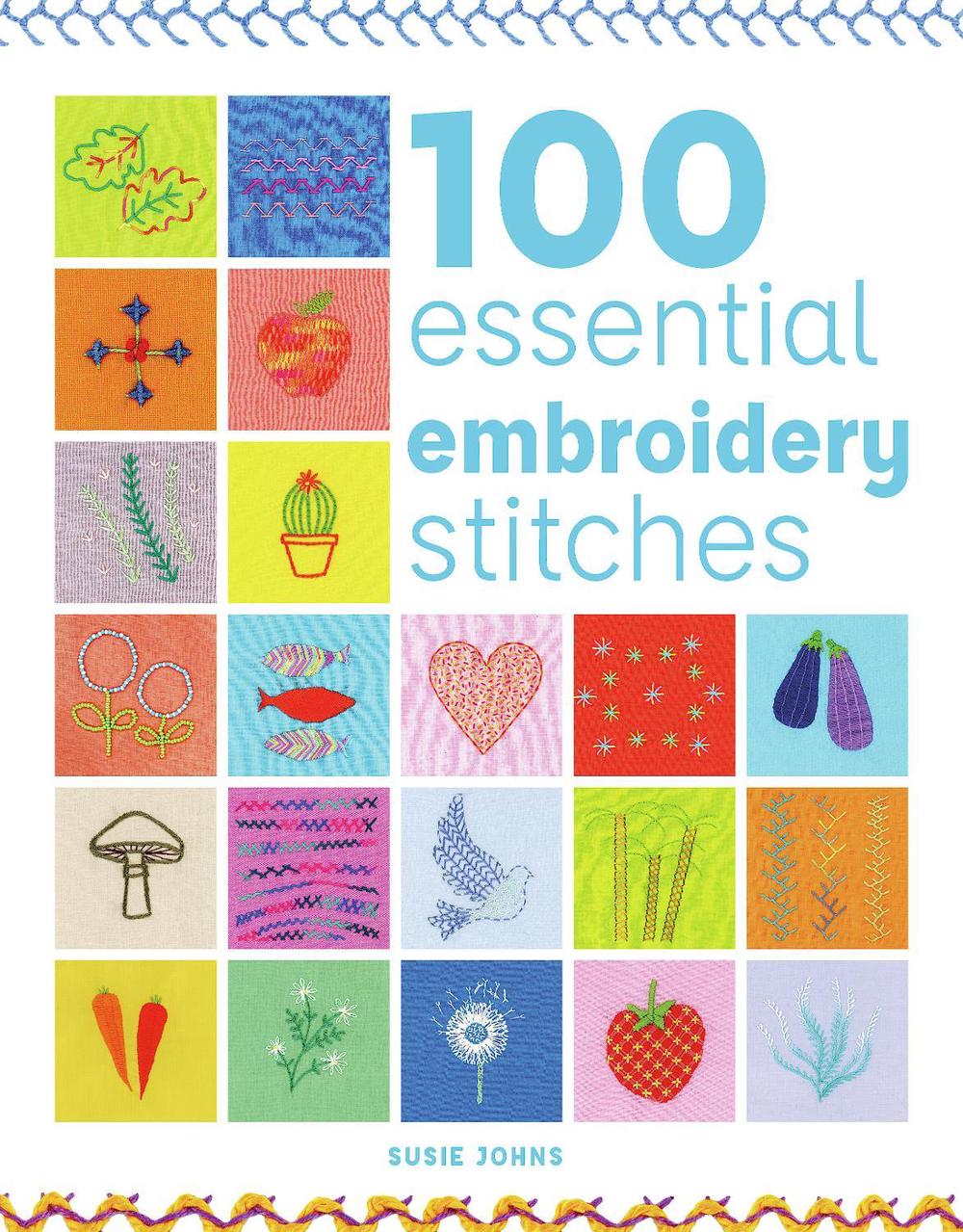 100 Essential Embroidery Stitches, 9781784946500