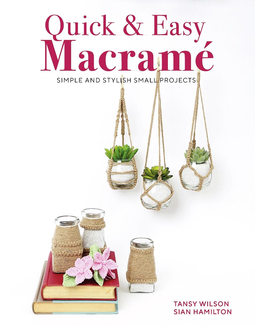 Quick & Easy Macramé, 9781784946722