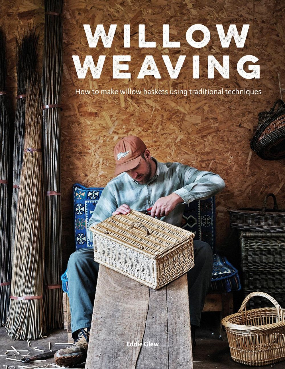 Willow Weaving by Eddie Glew - ISBN: 9781784946920
