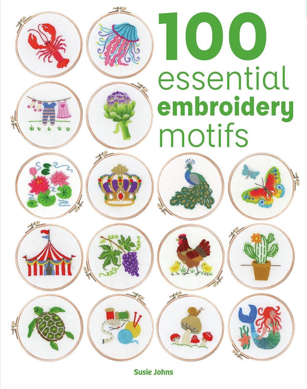 100 Essential Embroidery Motifs, 9781784947057