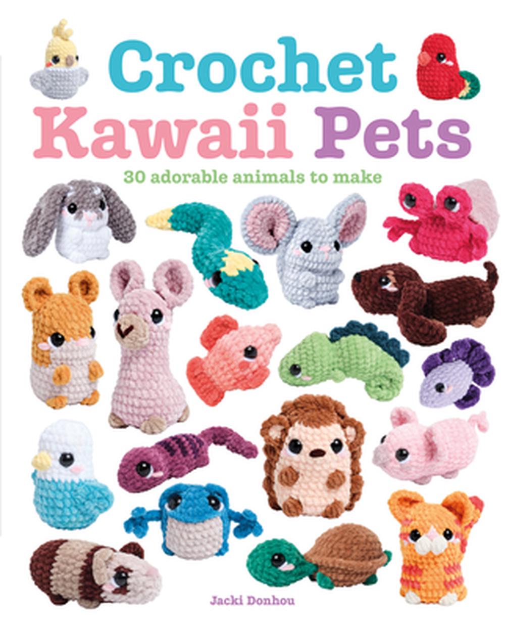 Crochet Kawaii Pets, 9781784947170