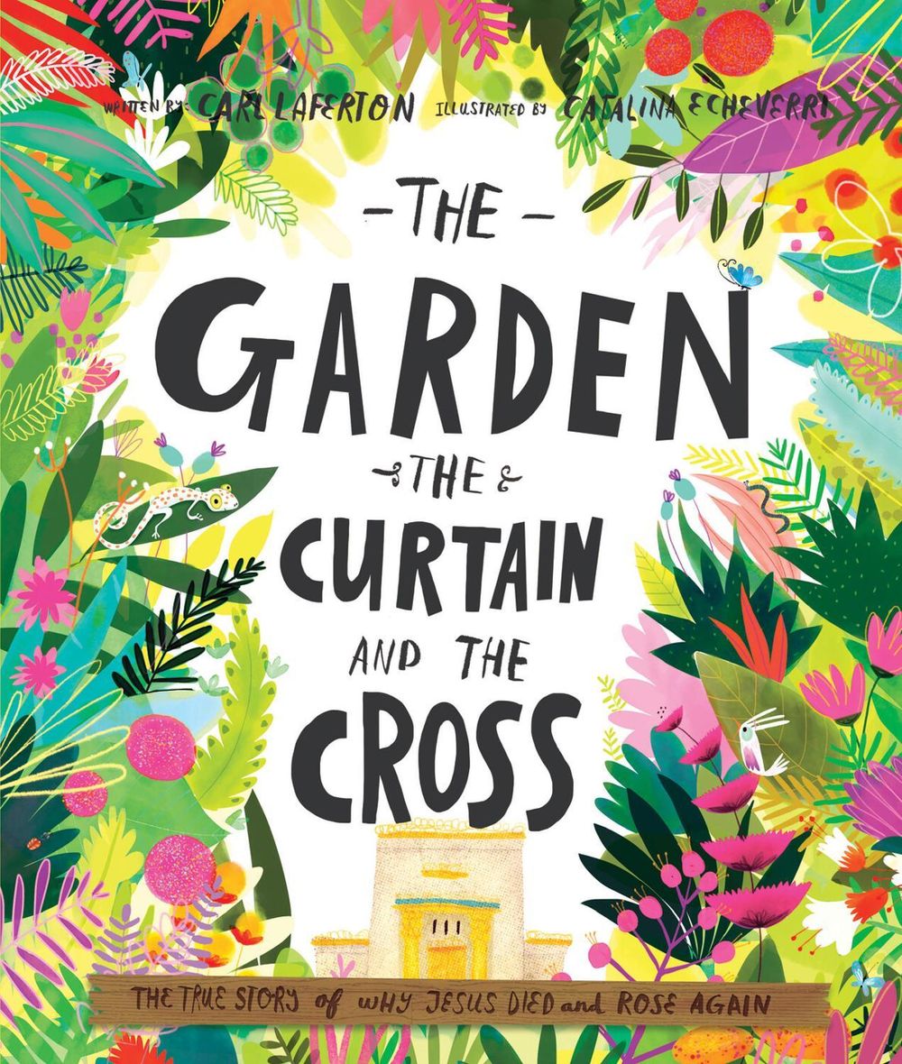 The Garden, the Curtain and the Cross Storybook by Carl Laferton - ISBN: 9781784980122