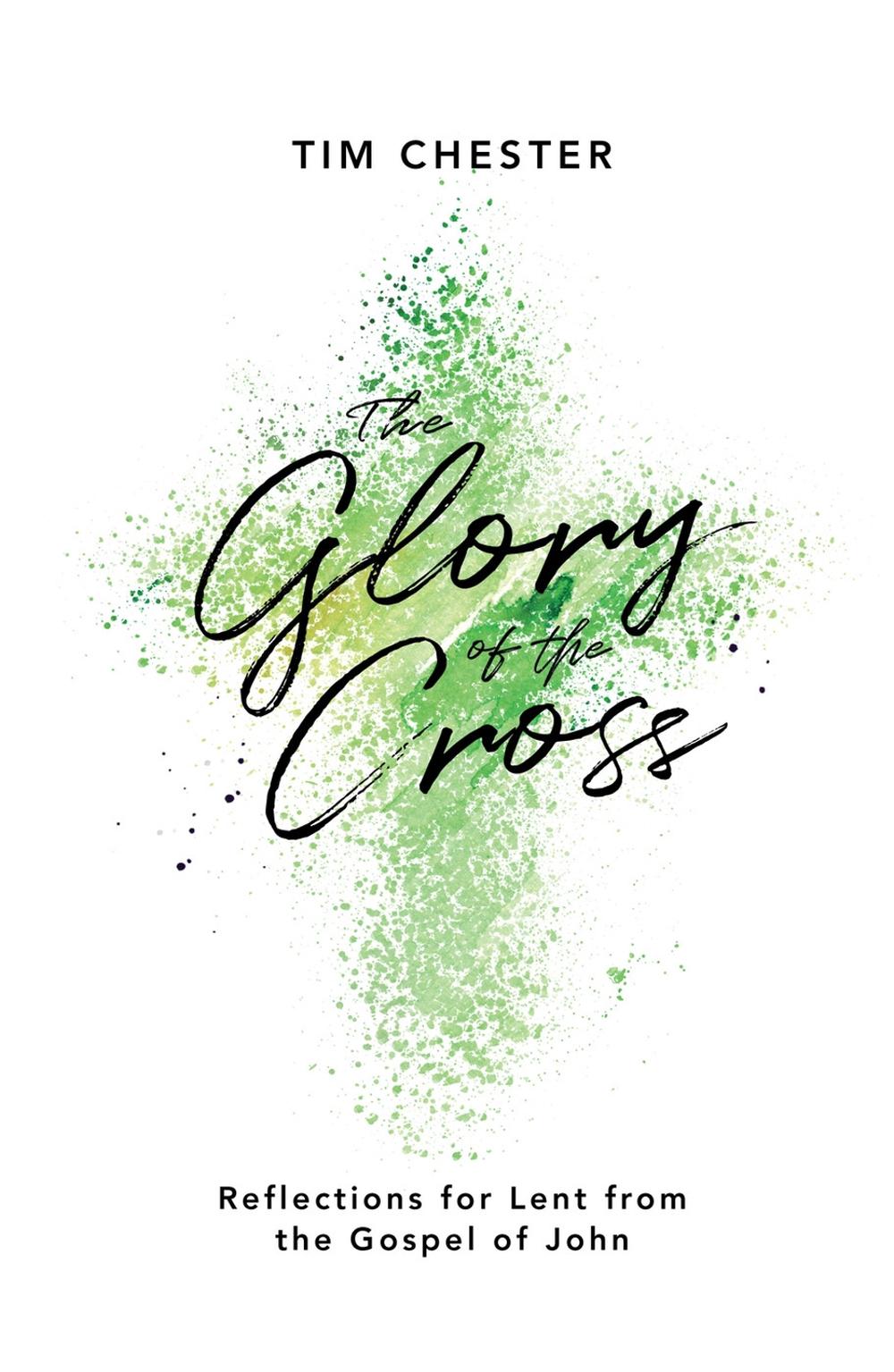 The Glory of the Cross, 9781784982560