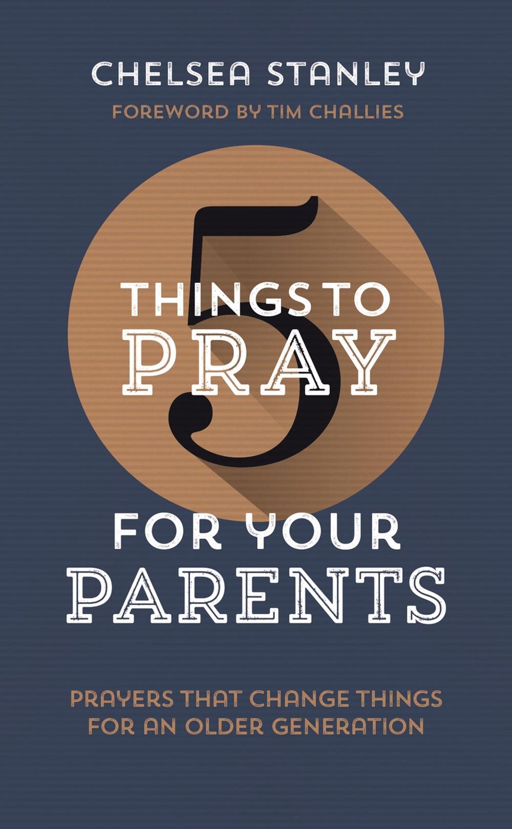 5 Things to Pray for Your Parents, 9781784986285