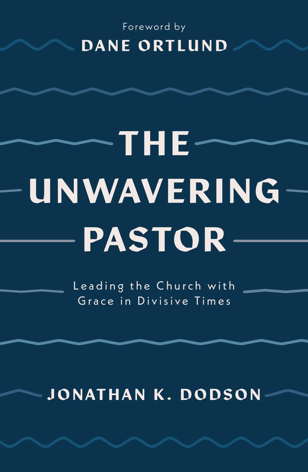 The Unwavering Pastor, 9781784987657